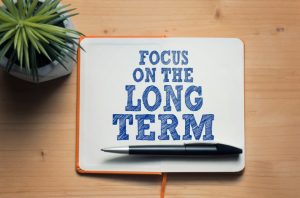 Focus on the long-term goals